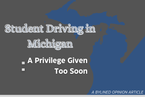 Student Driving in Michigan: A Privilege Given Too Soon